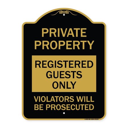 SIGNMISSION Registered Guests Violators Will Prosecuted, Black & Gold Aluminum Sign, 18" H, BG-1824-23225 A-DES-BG-1824-23225